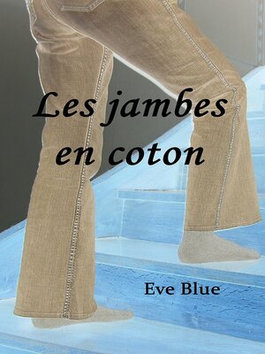cover image of Les jambes en coton